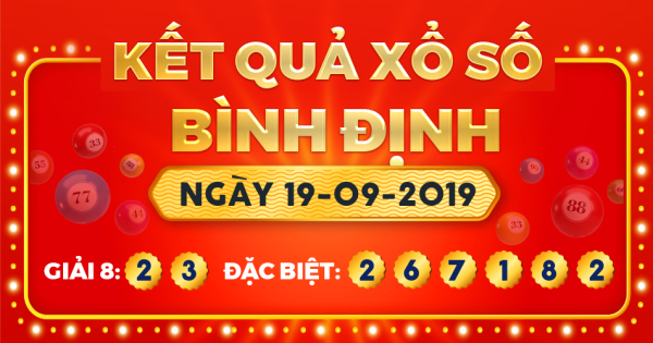 Kết quả xổ số Bình Định ngày 19/9/2019
