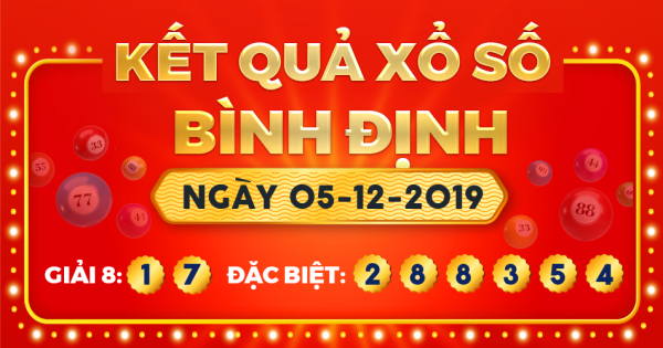 Kết quả xổ số Bình Định ngày 5/12/2019