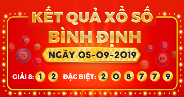 Kết quả xổ số Bình Định ngày 5/9/2019