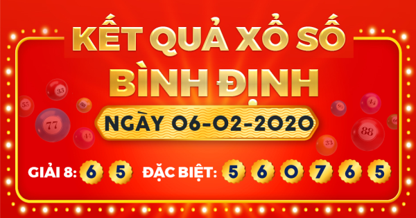 Kết quả xổ số Bình Định ngày 6/2/2020