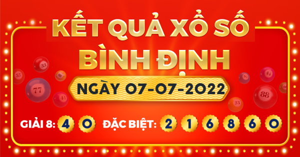 Kết quả xổ số Bình Định ngày 7/7/2022